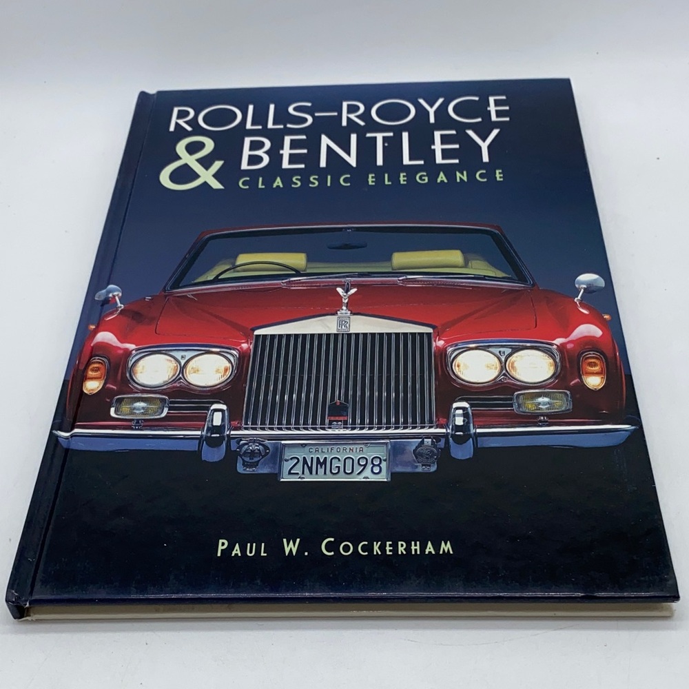 Rolls-Royce & Bentley Classic Elegance Hardcover Book by Paul W. Cockerham 1999